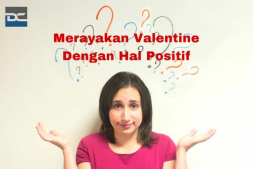 Cara-Baik-Untuk-Merayakan-Valentine-Tanpa-Melakukan-Hal-Negarif-Yuk-Simak-Disini!